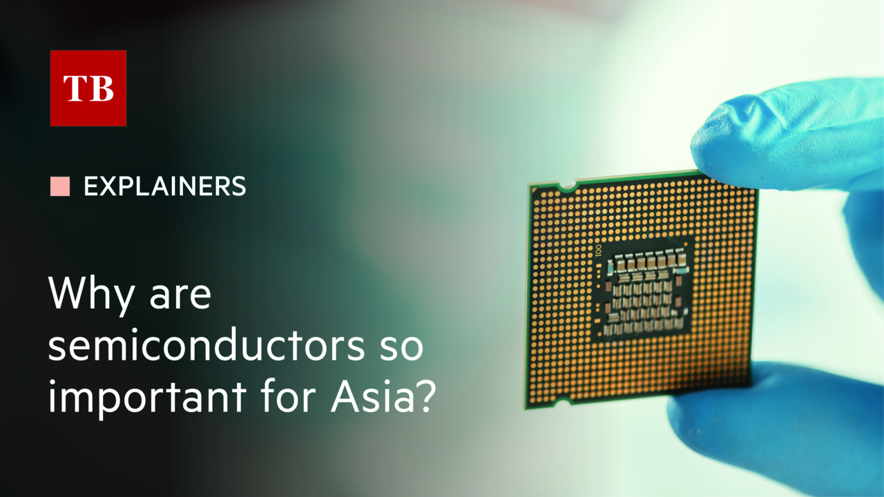 Why are semiconductors so important for Asia? - The Banker